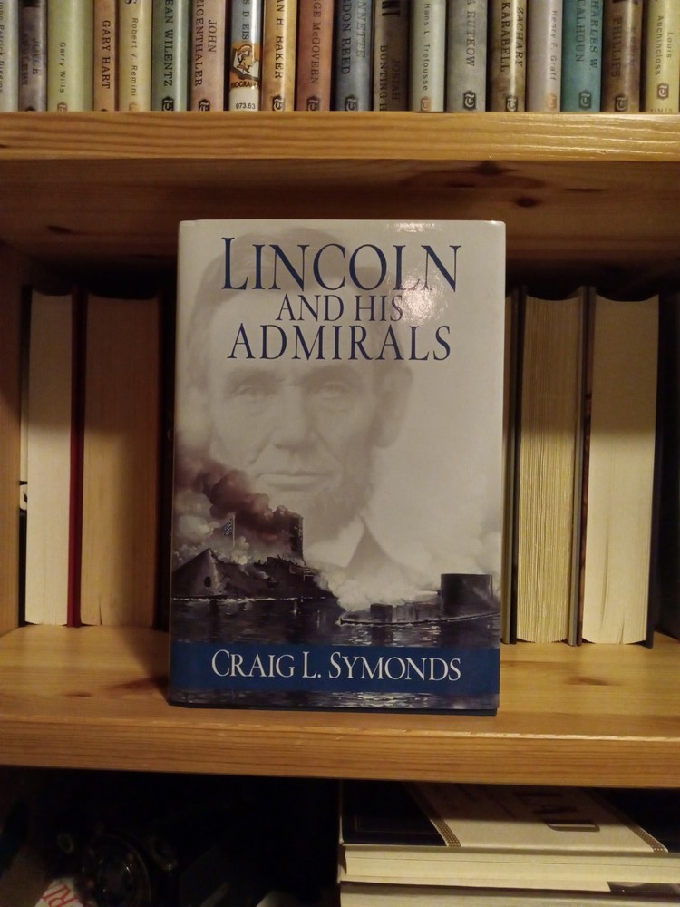 Lincoln and His Admirals Signed Craig Symonds 1st Edition 1st Printing HC DJ