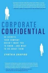 Corporate Confidential: 50 Secrets Your Company Doesn’t Want You to Know- – GOOD