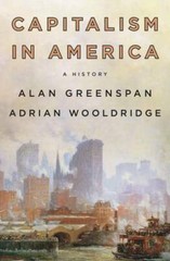 Capitalism in America: A History – Hardcover By Greenspan, Alan – GOOD