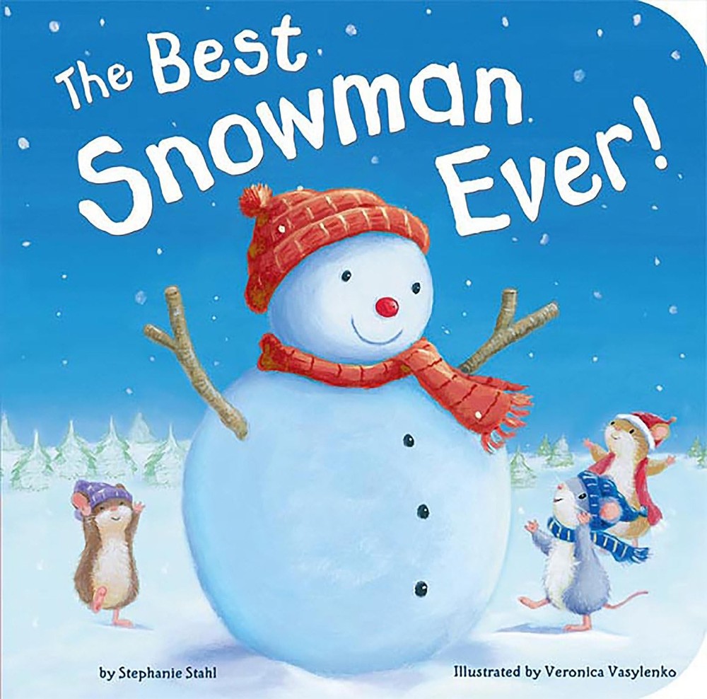 The Best Snowman Ever – board book Stahl, Stephanie|Vasylenko, Veronica