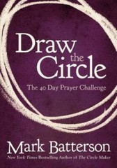 Draw the Circle: The 40 Day Prayer Challenge – Paperback – GOOD
