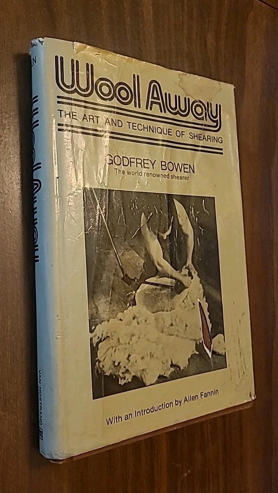 Wool Away : The Art and Technique of Shearing by Godfrey Bowen (Hardcover) RARE