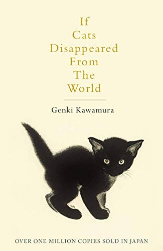 IF CATS DISAPPEARED FROM THE WORLD By Genki Kawamura