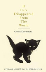 IF CATS DISAPPEARED FROM THE WORLD By Genki Kawamura