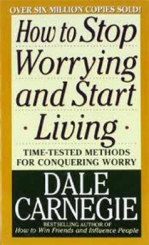 How to Stop Worrying and Start Living – Mass Market Paperback – VERY GOOD