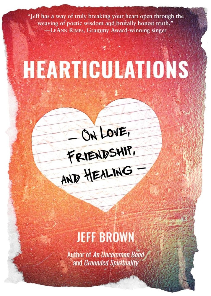 Hearticulations: On Love, Friendship & Healing: On Love, Friendship & Healin…