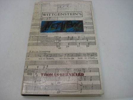 WITTGENSTEIN’S NEPHEW : A FRIENDSHIP By Thomas Bernhard – Hardcover