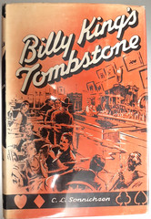Billy King’s Tombstone Private Life AZ Boom Town Sonnichsen 1951 3rd Prt SIGNED