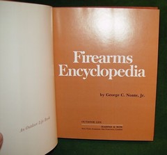 1973 Hardcover Book of FIREARMS ENCYCLOPEDIA by George C. Nonte, Jr. 341 pages