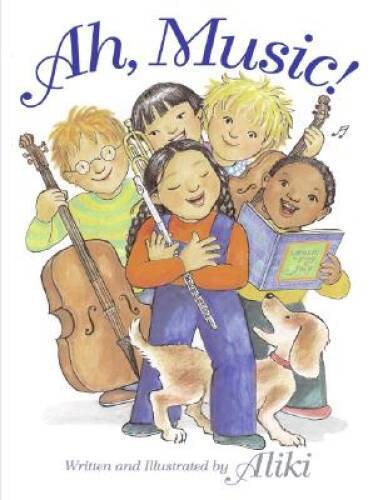 Ah, Music! – Paperback By Aliki – VERY GOOD