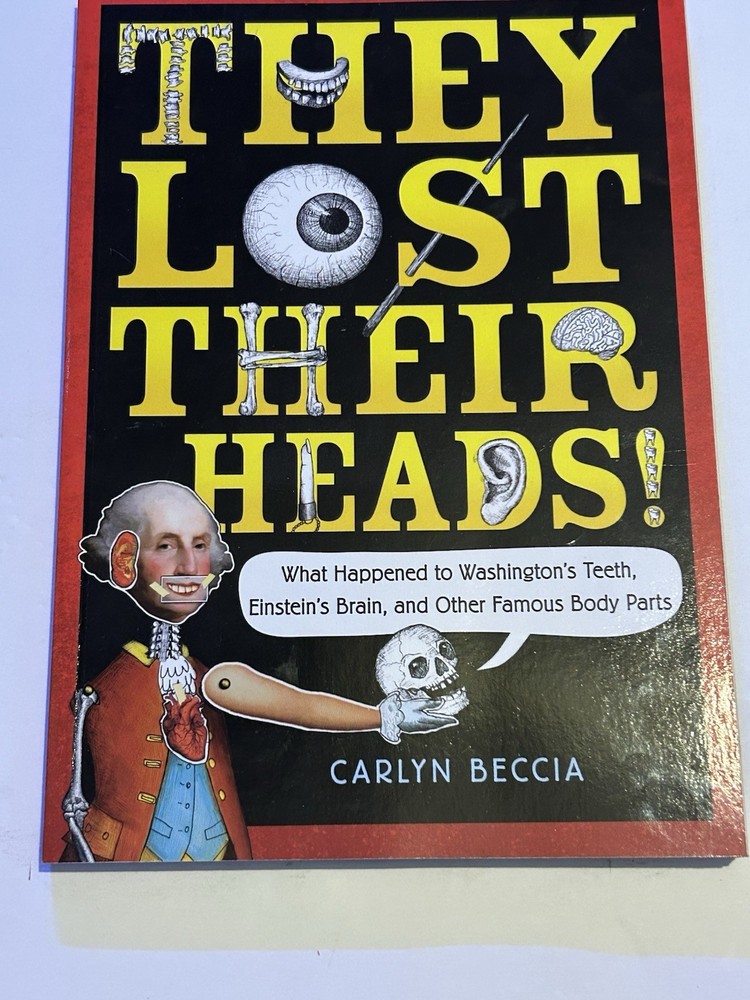 They Lost Their Heads! by Carlyn Beccia Scholastic Paperback Young Adult History
