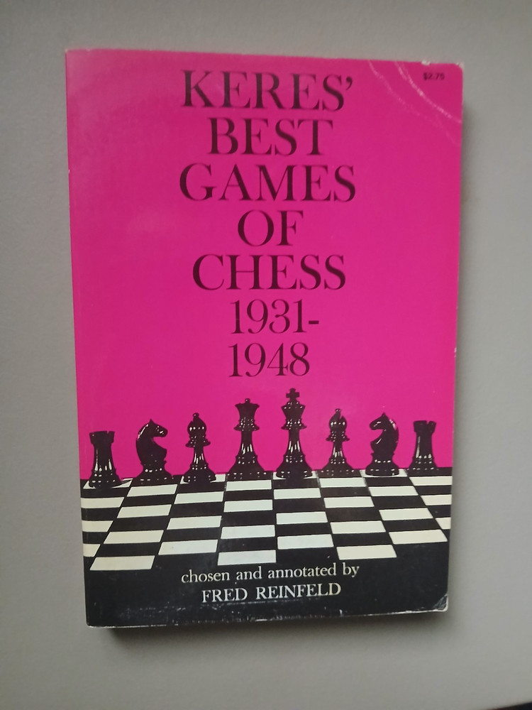 Keres Best Games Of Chess 1931-1948 Fred Reinfeld Dover 1960