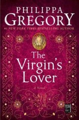 The Virgin’s Lover – Paperback By Gregory, Philippa – VERY GOOD