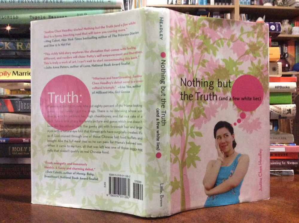 Nothing But the Truth: and a few white lies by Justina Chen Headley (SIGNED) HC