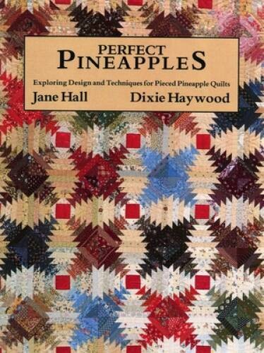 Perfect Pineapples – Exploring Design and Techniques for Pieced Pine – VERY GOOD