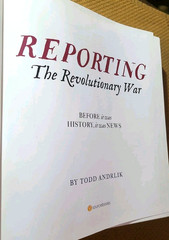 Reporting the Revolutionary War: Before It Was History, It Was News EASTON PRESS