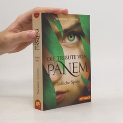 Die Tribute von Panem. Tödliche Spiele  |  Suzanne Collins