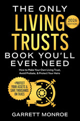 The Only Living Trusts Book You’ll Ever Need: How to Make Your Own Living Trust,