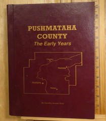 Pushmataha County Oklahoma The Early Years History Genealogy Signed by Ms West