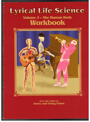 Lyrical Life Science Volume 3-The Human Body Workbook by Doug & Dorry Eldon