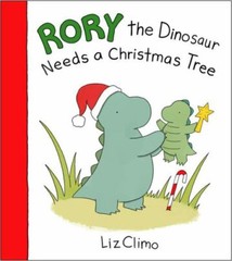 Rory the Dinosaur Needs a Christmas Tree by Climo, Liz, Acceptable Book