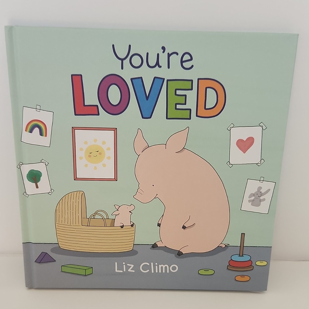 You’re Loved by Liz Climo, Illus. Liz Climo (Hardcover, Picture Book)