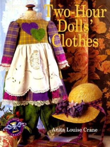 Two-Hour Dolls’ Clothes – Hardcover By Crane, Anita – GOOD