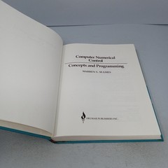 Computer Numerical Control: Concepts and Programming 1986 HC by Warren S. Seames