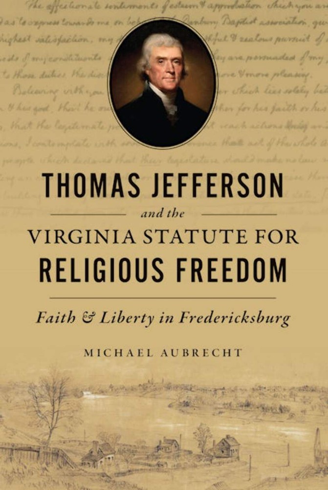 NEW The History Press Thomas Jefferson and the Virginia Statute for Religious Fr