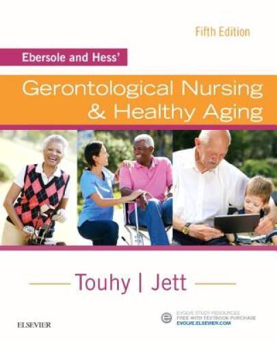 Ebersole and Hess’ Gerontological Nursing & Healthy Aging, 5e – Paperback – GOOD