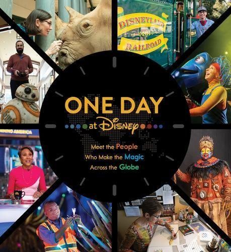 One Day at Disney: Meet the People Who Make the M… by Steele, Bruce C Hardback