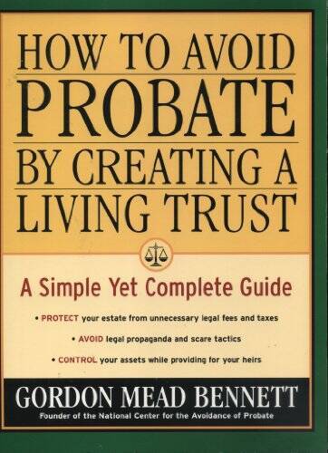How to Avoid Probate by Creating a Living Trust: A Simple Yet Complet – GOOD
