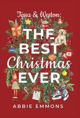 Tessa and Weston: The Best Christmas Ever by Abbie Emmons: New