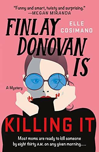 Finlay Donovan Is Killing It: A Mystery – Paperback – VERY GOOD