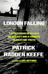 London Falling: A Mysterious Death …, Keefe, Patrick