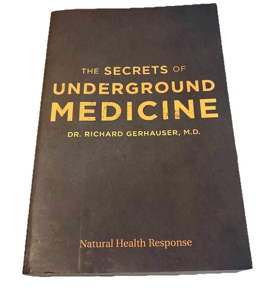 The Secrets of Underground Medicine PB 2018 Natural Health Response Clean