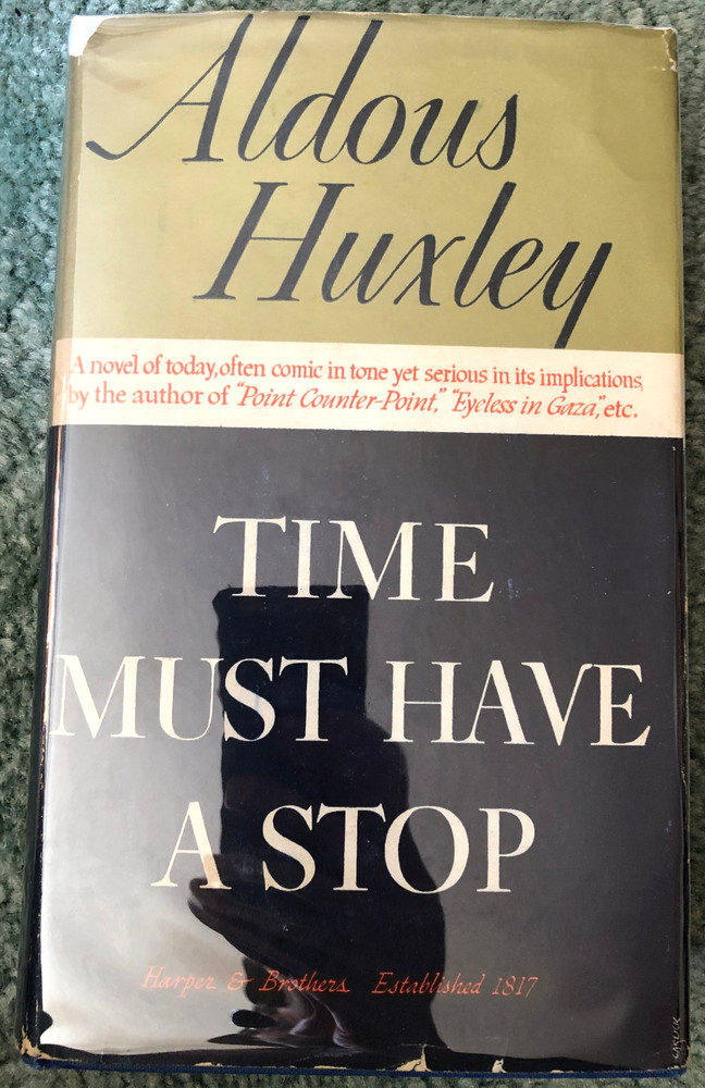Time Must Have a Stop, Aldous Huxley, 1944 Harper and Brothers hardcover