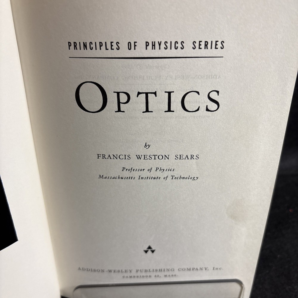 OPTICS By Francis Weston Sears 1949 HC Principles of Physics Addison Wesley B86