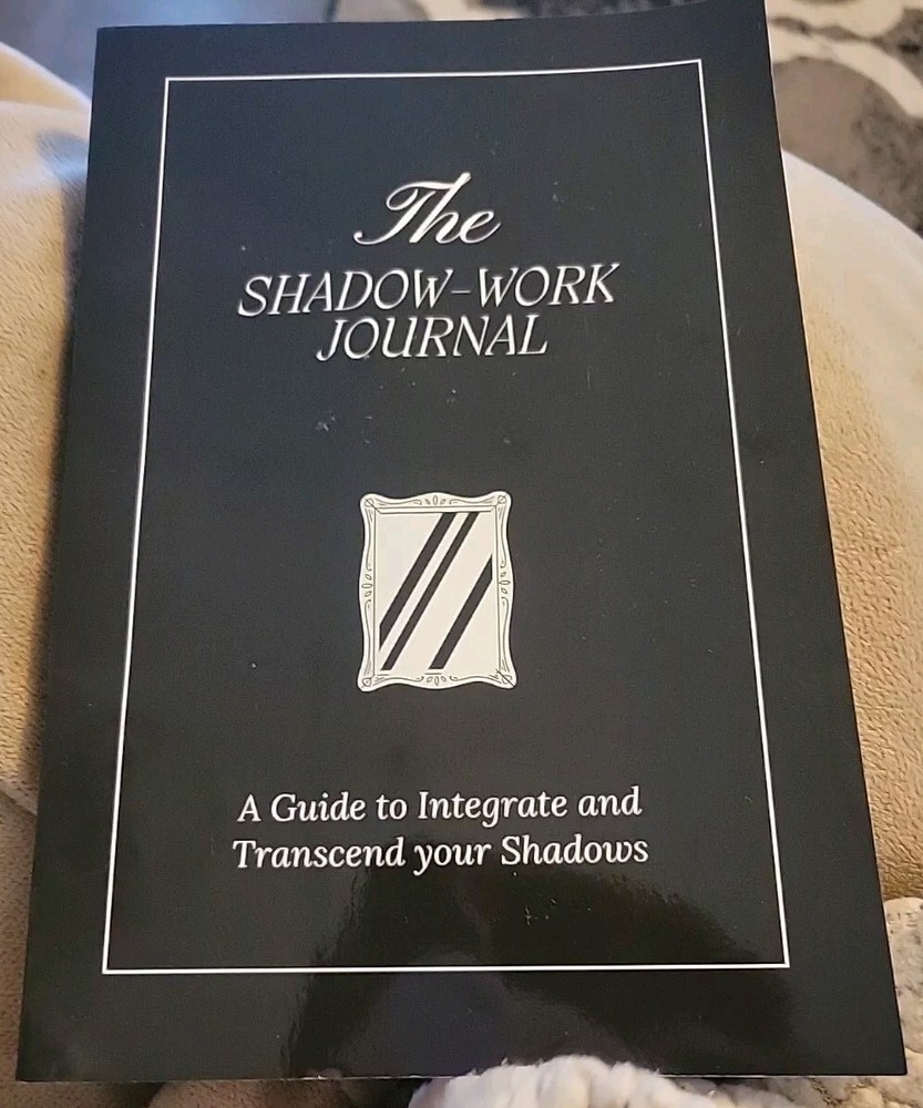The Shadow Work Journal: Integrate and Transcend your Shadows Paperback