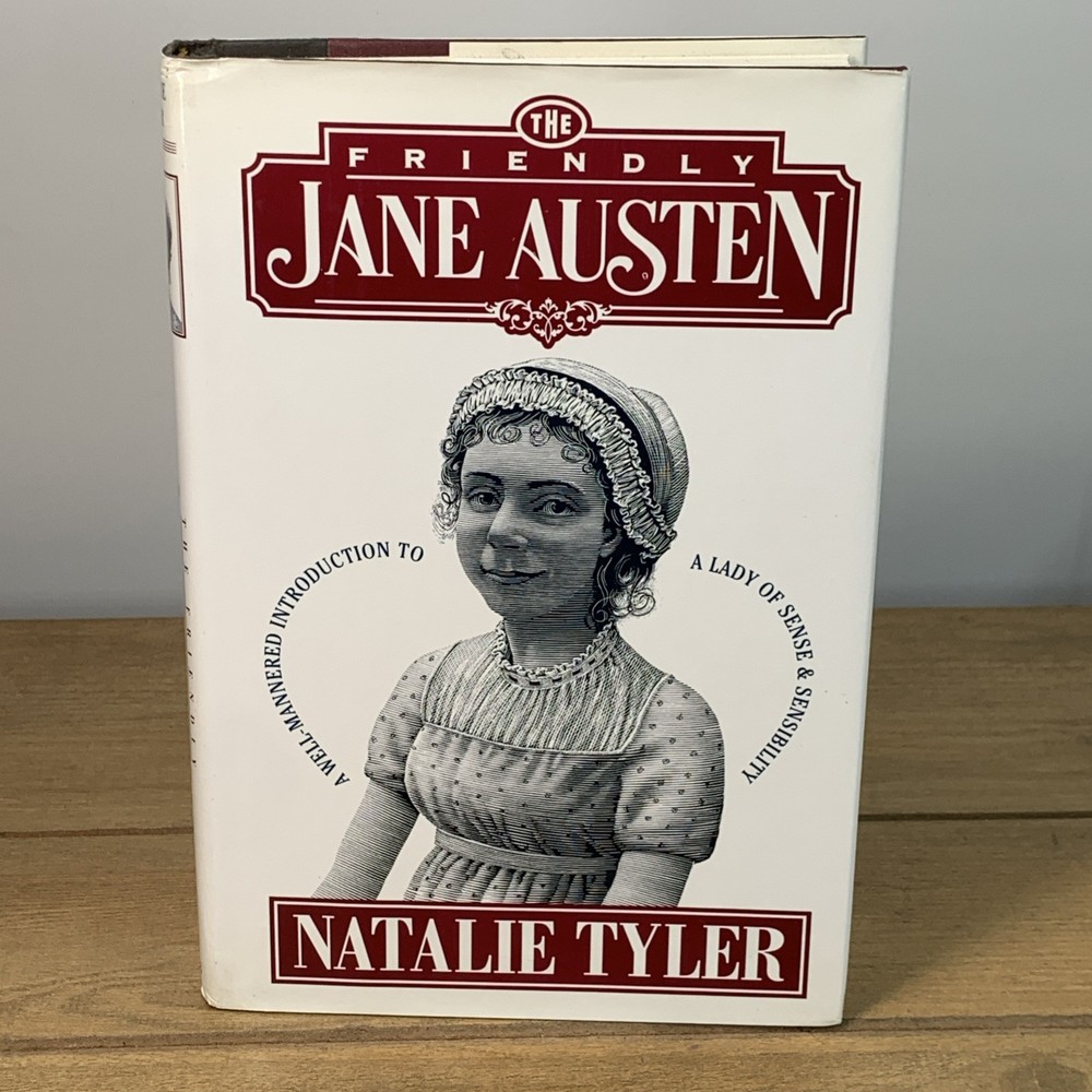THE FRIENDLY JANE AUSTEN – Natalie Tyler- HCDJ-1999 Penguin Putnam Inc.