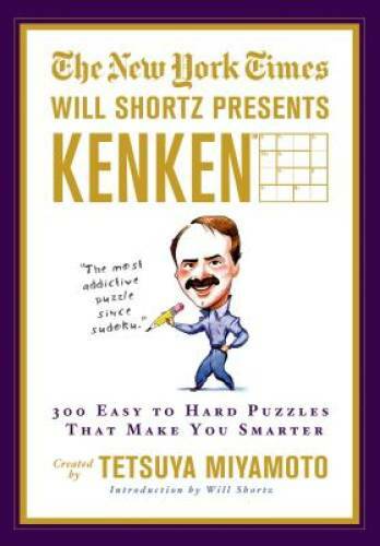 The New York Times Will Shortz Presents KenKen: 300 Easy to Hard Puzzles – GOOD