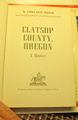 Clatsop County Oregon – A History – by Emma Gene Miller, hardcover 1958
