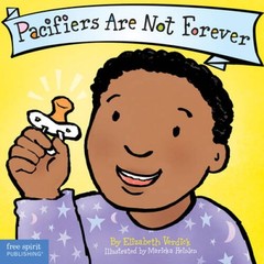 Pacifiers Are Not Forever (Board Book) (Best Behavior Series) – GOOD