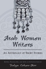 Arab Women Writers: An Anthology of Short Stories (Women Writers in Translat…