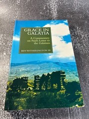 Grace in Galatia by Ben Witherington III