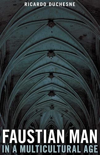 Faustian Man in a Multicultural Age