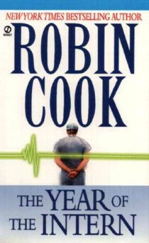 The Year of the Intern (Signet) – Mass Market Paperback By Cook, Robin – GOOD