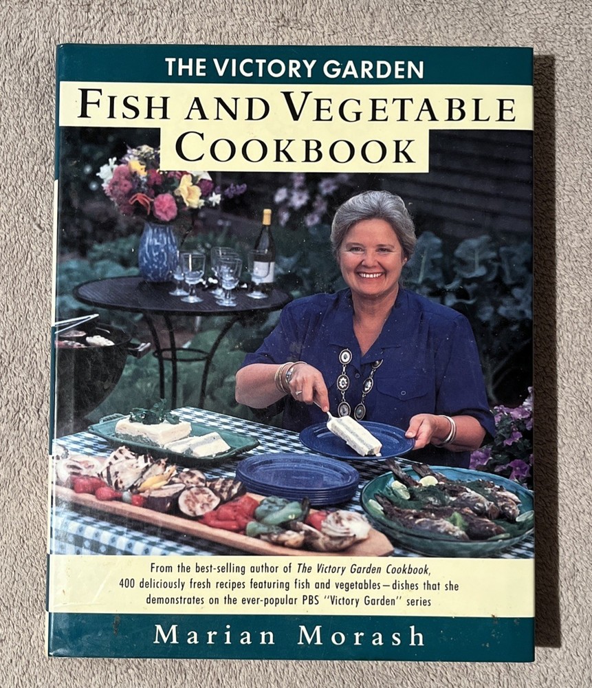 The Victory Garden Fish and Vegetable Cookbook – Hardcover