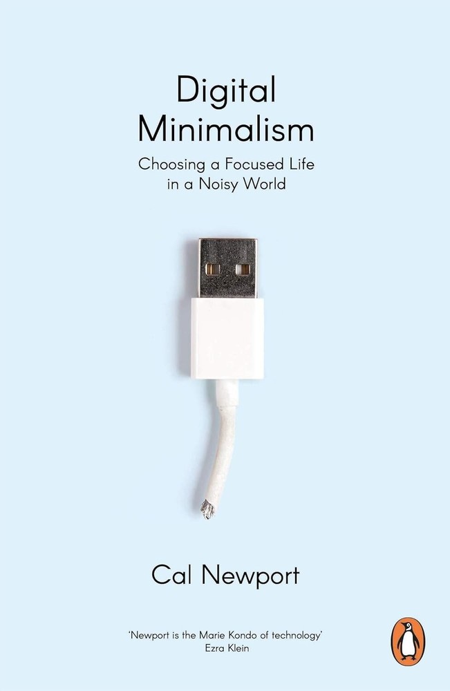 Digital Minimalism: Choosing a Focused Life in a Noisy World, Newport – Brand Ne