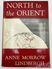 North To The Orient 1937 Anne Morrow Lindbergh Hardcover 255 Pages Maps